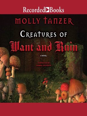 cover image of Creatures of Want and Ruin